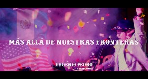 Más Allá De Nuestras Fronteras