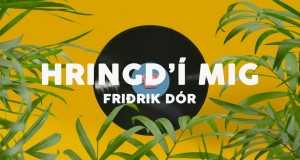 Hringd'í Mig Music Video