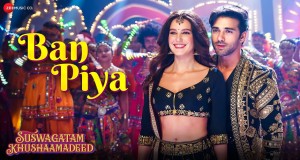 Song: BAN PIYA
