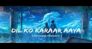 Dil Ko Karaar Aaya Muziki wa video