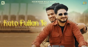 Kato Fullan Te සංගීත වීඩියෝව