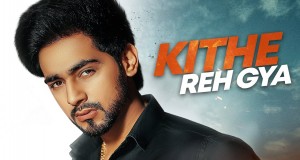 Kithe Reh Gya Teledysk