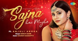 Sajna Hai Mujhe Музичко видео