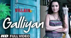 Galliyan Song