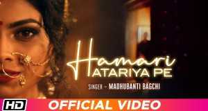 Hamari Atariya Pe Musik Video