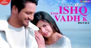 Ishq Toh Vadh K Musikkvideo