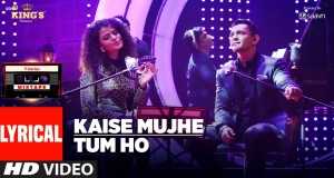 Kaise Mujhe/Tum Ho Mūzikas video