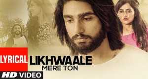 Likhwaale Mere Ton Video musicale