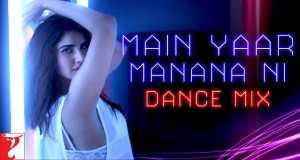 Main Yaar Manana Ni Musiikkivideo