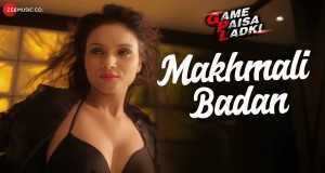Makhmali Badan চিত্রসংগীত