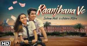 Raanjhana Ve 音樂視頻