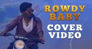 Rowdy Baby Music Video