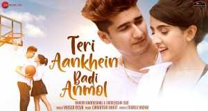 Teri Aankhein Badi Anmol Muziki wa video