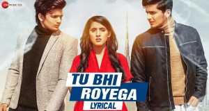 Tu Bhi Royega Vídeo musical
