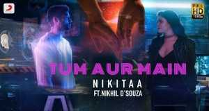 Tum Aur Main Video ea 'Mino