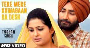Tere Mere Khwabaan Da Desh Music Video