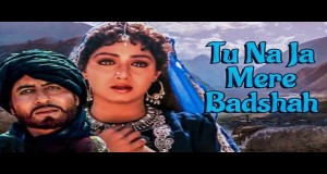 Tu Naja Mere Badshah চিত্রসংগীত