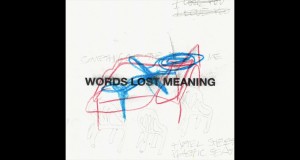 Words Lost Meaning Musik Video