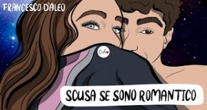Scusa Se Sono Romantico Muziki wa video