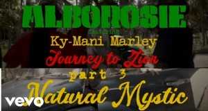 Journey To Zion Pt. 3 'Natural Mystic' Amashusho yindirimbo