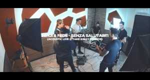 Senza Salutarti (Acoustic Live) Music Video