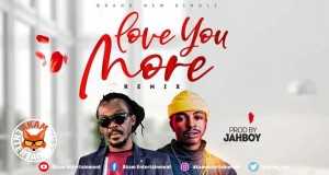 Love You More (Remix) Bidiyon Kiɗa