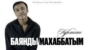 Bayandy Makhabbatym Musik Video