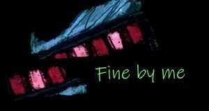 Fine By Me Musik Video