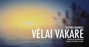 Vėlai Vakare Տեսահոլովակ