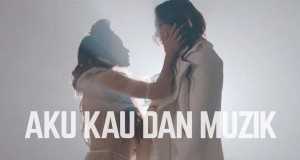 Aku Kau Dan Muzik Music Video