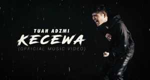 Kecewa Music Video