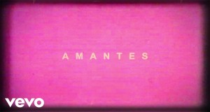 Amantes Video musicale