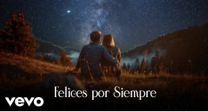 Felices Por Siempre Teledysk