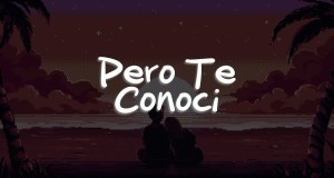Pero Te Conocí Music Video