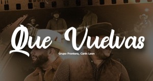Que Vuelvas Music Video