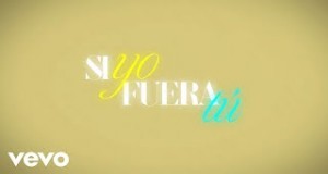 Si Yo Fuera Tú ミュージックビデオ