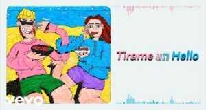 Tírame Un Hello Спот