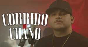 Corrido De Chano Musik-Video