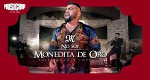 No Soy Monedita De Oro Glasbeni video