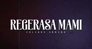Regresa Mami Music Video