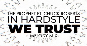 In Hardstyle We Trust Mele Mele