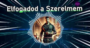 Elfogadod A Szerelmem? มิวสิควิดีโอ