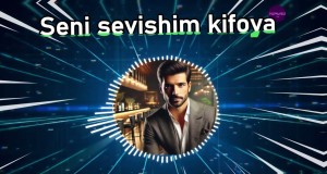 Seni Sevishim Kifoya