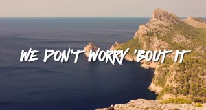 Don't Worry Bout It Video musical