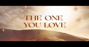 The One You Love Clip musical
