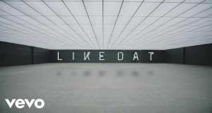 Like Dat Music Video