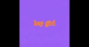 Hey Girl ミュージックビデオ