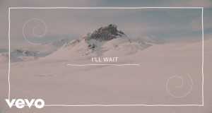 I'll Wait Muziki wa video