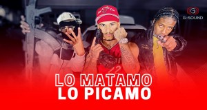 Lo Matamo, Lo Picamo 音乐视频
