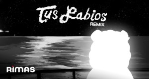 Tus Labios Remix